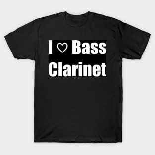I Love Bass Clarinet T-Shirt